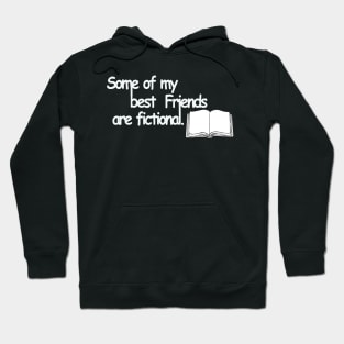 Some of my best friends are fictional Hoodie